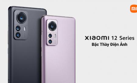“Bậc Thầy Điện Ảnh” Xiaomi 12 Pro, Xiaomi 12 chính thức ra mắt người tiêu dùng Việt Nam